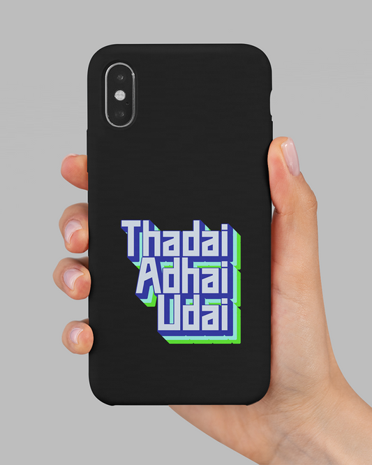 Thadai Adhai Udai Phone Cover