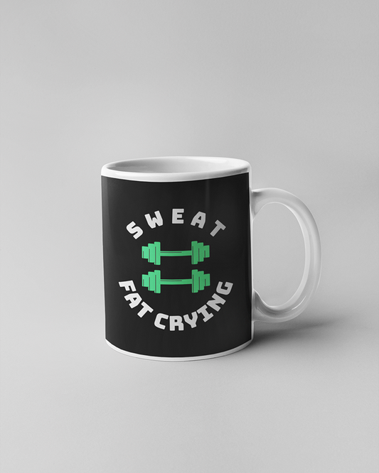 Sweat = Fat Crying Mug