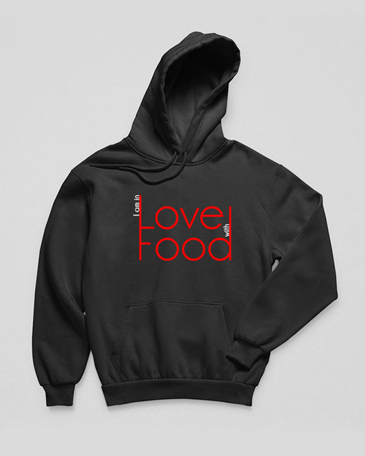 I Am In Love With Food Hoodie